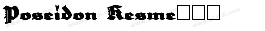 Poseidon Kesme字体转换